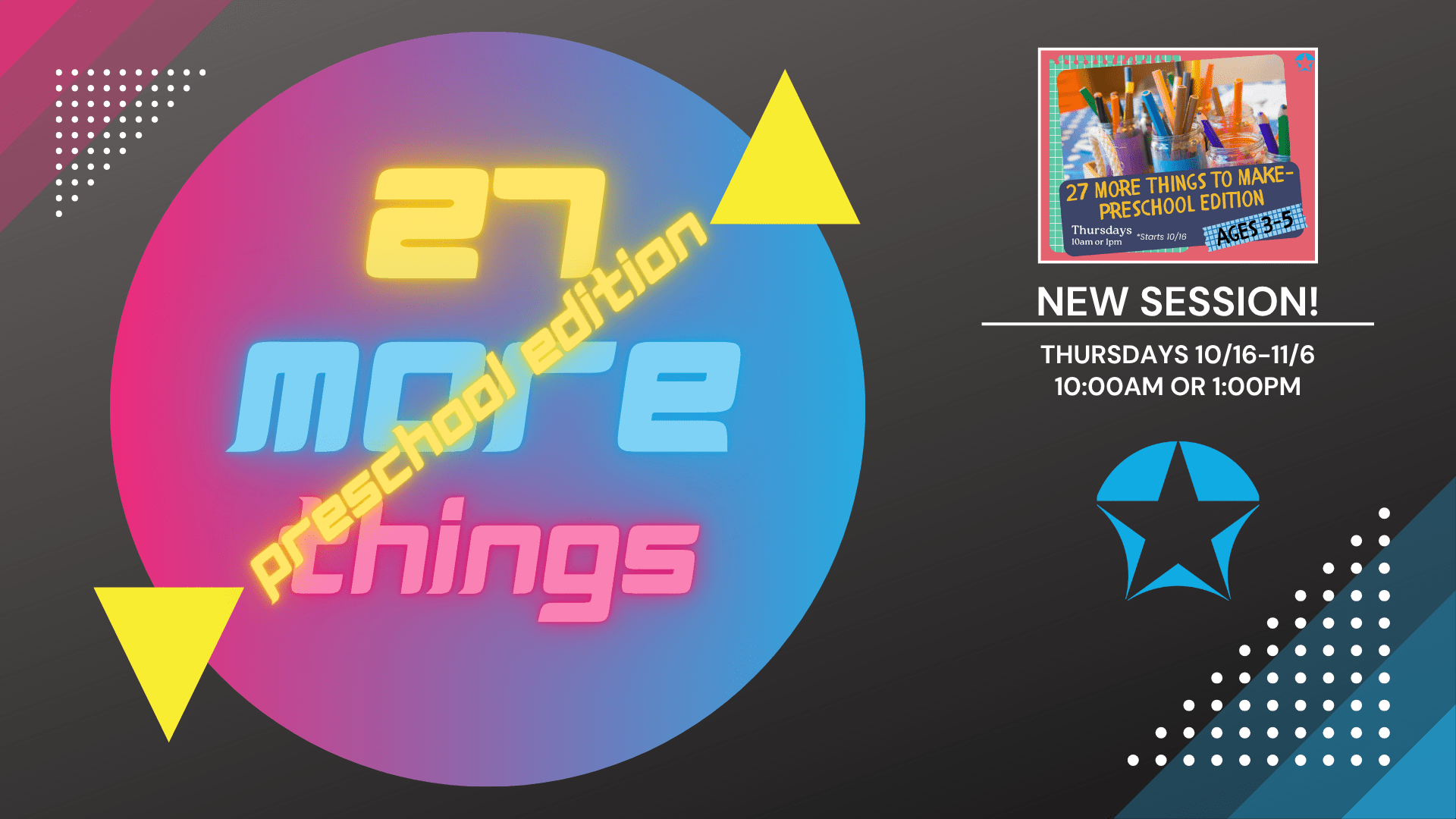 NEW Session: 🎨 PRESCHOOL 27 More Things to Make!
