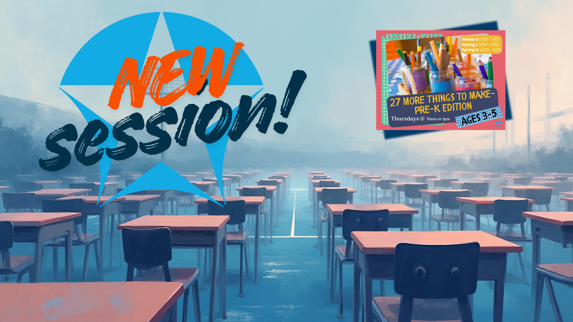 NEW Session: 🎨 27 More Things to Make - PreK! 